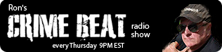 Join Ron's Crime Beat Radio Show
